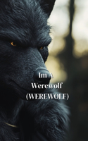 Im A Werewolf (WEREWOLF)