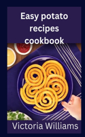 Easy potato recipe cookbook: (1 Easy Cookbook Recipes)