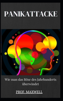 Panikattacke: Wie man das Böse des Jahrhunderts überwindet