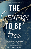 The Courage to Be Free