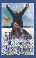 Show Me My Brother's Best Friend