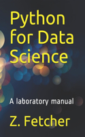 Python for Data Science: A laboratory manual