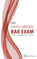 2021 South Carolina Bar Exam Total Preparation Book