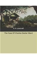 The Case Of Charles Dexter Ward