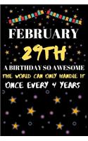 February 29th a Birthday So Awesome the World Can Only Handle It Once Every 4 Year