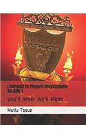Liverpool FC Players Encyclopedia VOLUME 1: you'll never walk alone(1 Liverpool FC Players Encyclopedia Volume)