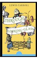 Through the Looking Glass (Annotated) Children Fantasy Novel