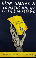 Cómo salvar a tu mejor amigo en tres simples pasos
