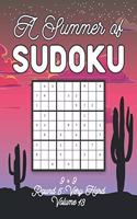 A Summer of Sudoku 9 x 9 Round 5: Very Hard Volume 13: Relaxation Sudoku Travellers Puzzle Book Vacation Games Japanese Logic Nine Numbers Mathematics Cross Sums Challenge 9 x 9 Grid