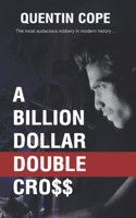 A Billion Dollar Double Cross