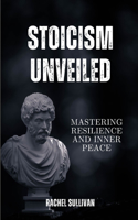 Stoicism Unveiled