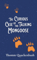 Curious Case of the Talking Mongoose