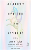 Eli Harpo's Adventure to the Afterlife