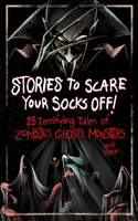 Stories to Scare Your Socks Off!