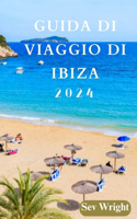 Guida Di Viaggio Di Ibiza 2024