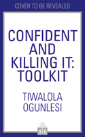 Confident and Killing It