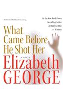What Came Before He Shot Her