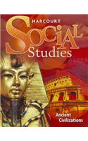 Harcourt Social Studies: Student Edition Grade 7 Ancient Civilizations 2007