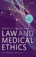 Mason and McCall Smiths Law and Medical Ethics 12th Edition