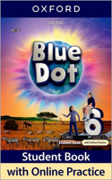 Blue Dot: Level 6: Student Book with Online Practice