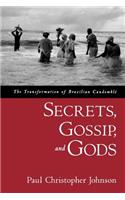 Secrets, Gossip, and Gods