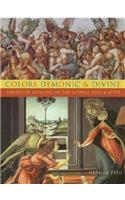 Colors Demonic and Divine: Shades of Meaning in the Middle Ages and After
