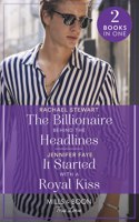 The Billionaire Behind The Headlines / It Started With A Royal Kiss