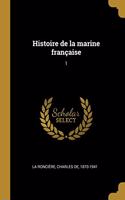 Histoire de la marine française: 1