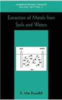 Extraction of Metals from Soils and Waters
