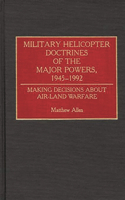 Military Helicopter Doctrines of the Major Powers, 1945-1992
