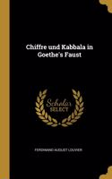 Chiffre und Kabbala in Goethe's Faust