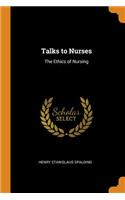 Talks to Nurses: The Ethics of Nursing