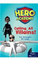 Calling All Villains: Leveled Reader Set 11 Level O(62 Hero Academy)
