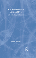 On Behalf of the Mystical Fool