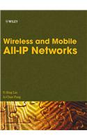 Wireless and Mobile All-IP Networks