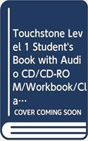 Touchstone Level 1 Student's Book with Audio CD/CD-ROM/Workbook/Class Audio CDs Bundle