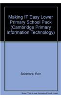 Making IT Easy Lower Primary School Pack: (Cambridge Primary Information Technology)