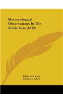 Meteorological Observations In The Arctic Seas (1859)