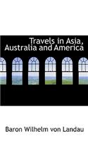 Travels in Asia, Australia and America