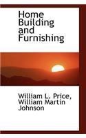 Home Building and Furnishing