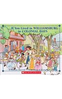 If You Lived in Williamsburg in Colonial Days: (If You...)