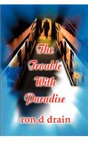 The Trouble with Paradise