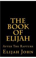 The Book of Elijah: After the Rapture