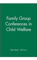 Family Group Conferences in Child