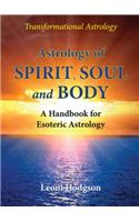 Astrology of Spirit, Soul and Body