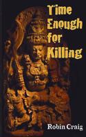 Time Enough for Killing