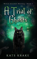 Trial of Ghosts