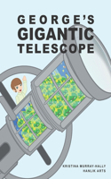 George's Gigantic Telescope