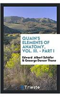 Quain's Elements of anatomy, Vol. III. - Part I