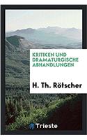 KRITIKEN UND DRAMATURGISCHE ABHANDLUNGEN